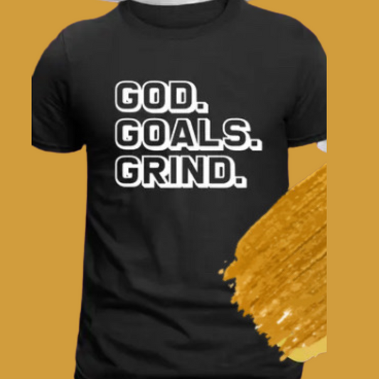 God. Goals. Grind.